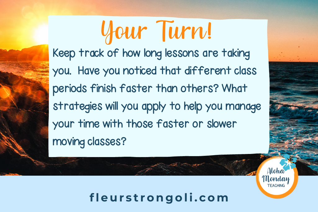 Your turn- what strategies will you apply to help you manage your time with classes that finish faster or earlier?