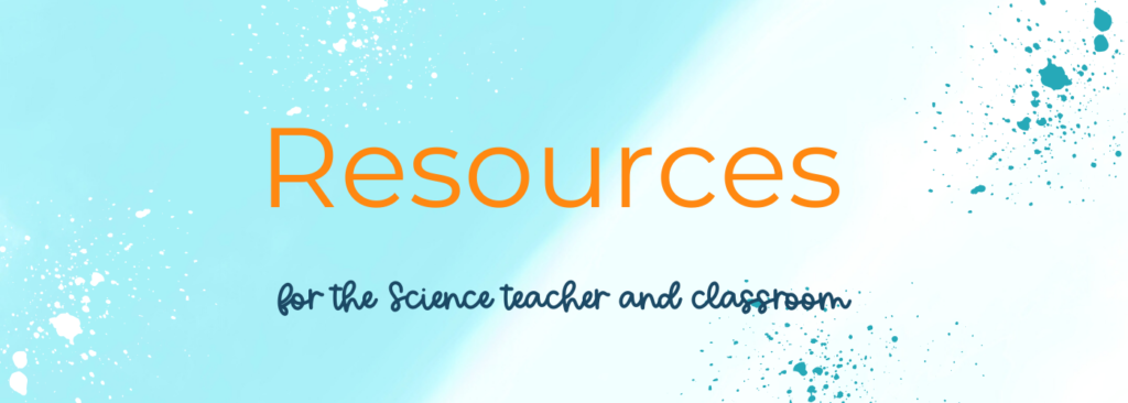 Title for page: Resources for the Science teacher and classroom