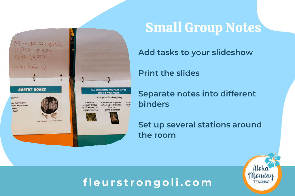 small group notes with image of binders with printed slides in it; add tasks to your slideshow; print the slides; separate notes into different binders; set up several stations around the room