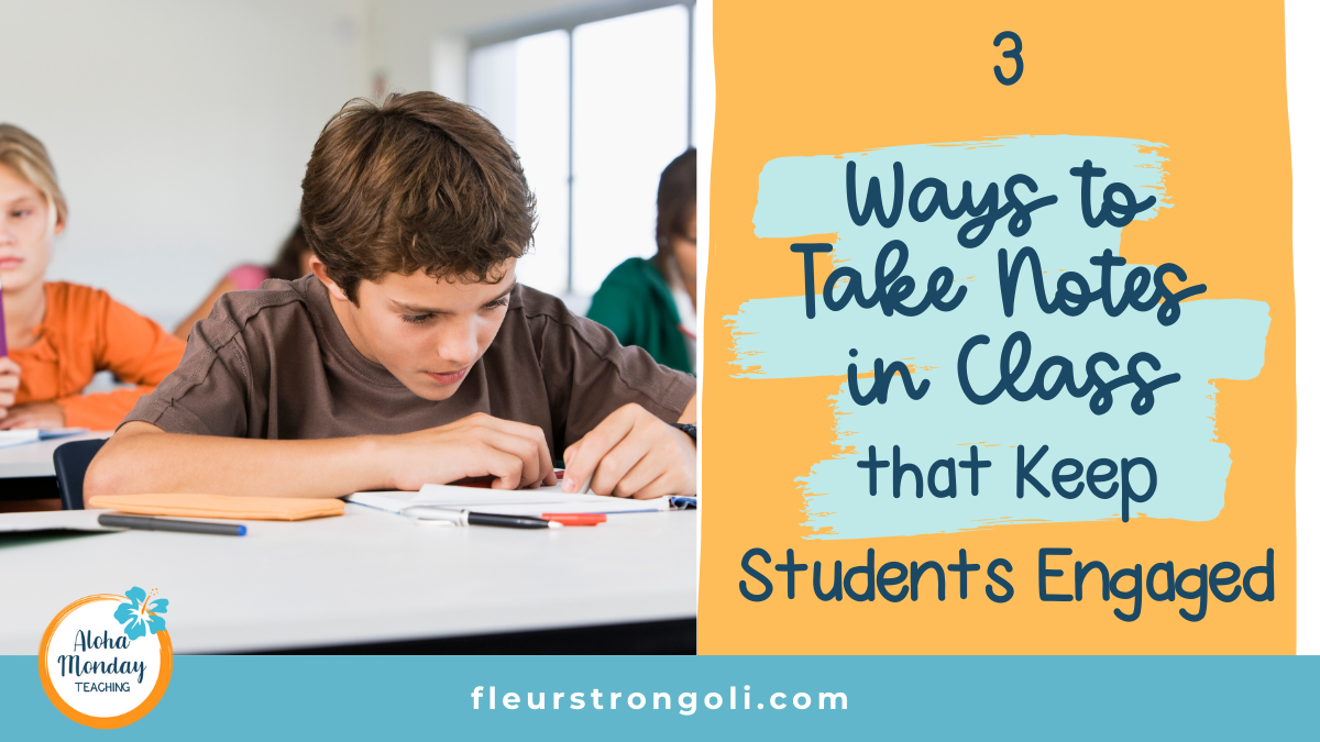 title image with student working: 3 Ways to Take Notes in Class that Keep Students Engaged