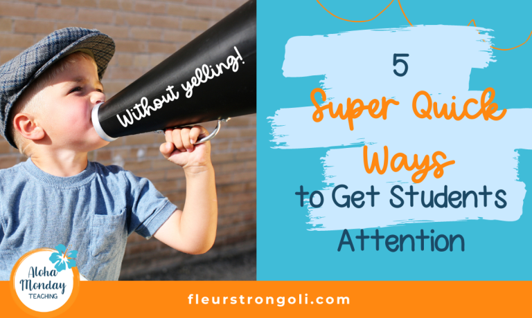 5-super-quick-ways-to-get-students-attention-aloha-monday-teaching